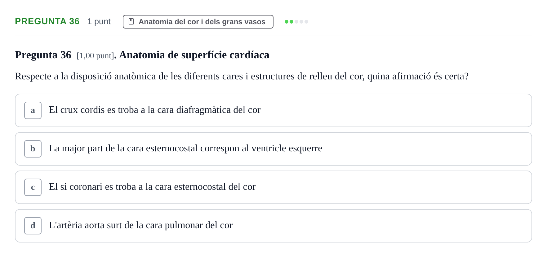 Enunciado: Pregunta 36 · Estructura i Funció del Cos Humà II UVIC Examen primer parcial: Estructura i Funció del Cos Humà II
