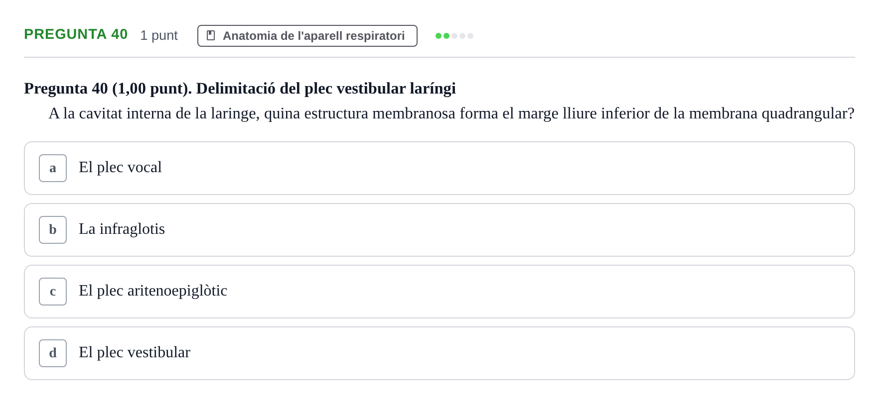Enunciado: Pregunta 40 · Estructura i Funció del Cos Humà II UVIC Examen primer parcial: Estructura i Funció del Cos Humà II