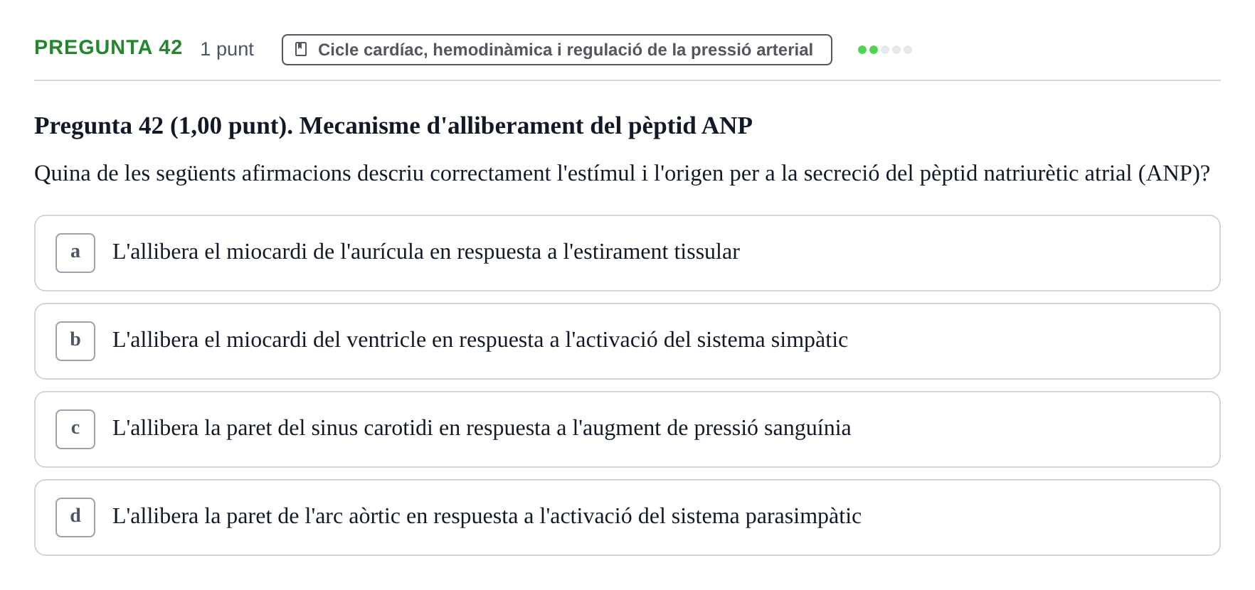 Enunciado: Pregunta 42 · Estructura i Funció del Cos Humà II UVIC Examen primer parcial: Estructura i Funció del Cos Humà II