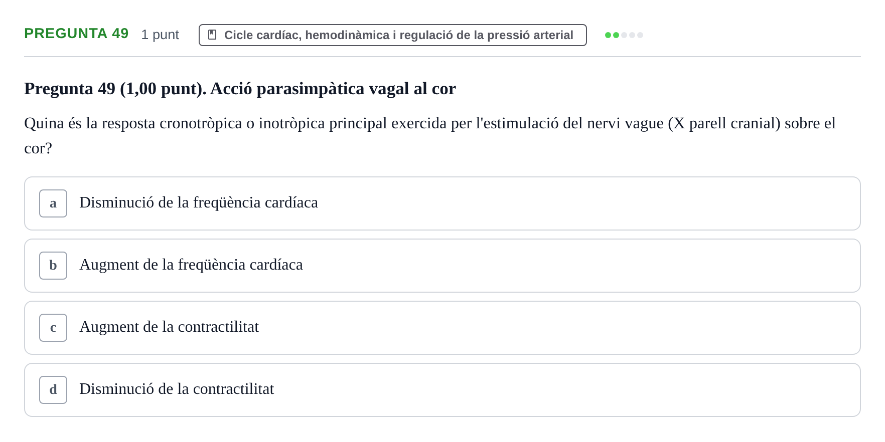 Enunciado: Pregunta 49 · Estructura i Funció del Cos Humà II UVIC Examen primer parcial: Estructura i Funció del Cos Humà II