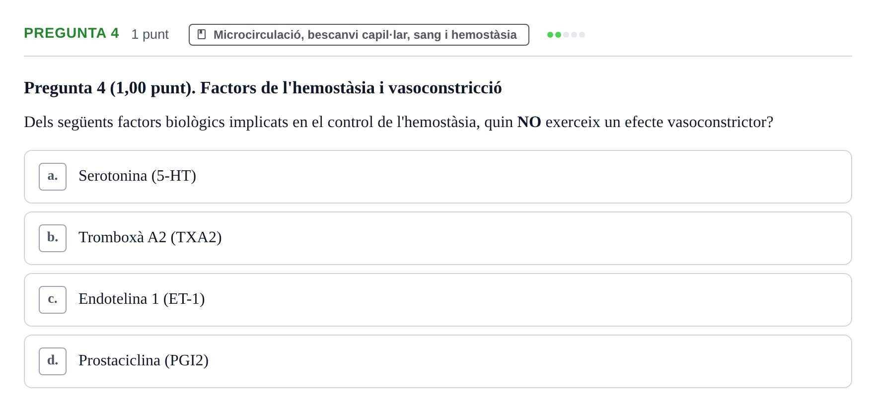 Enunciado: Pregunta 4 · Estructura i Funció del Cos Humà II UVIC Examen primer parcial: Estructura i Funció del Cos Humà II