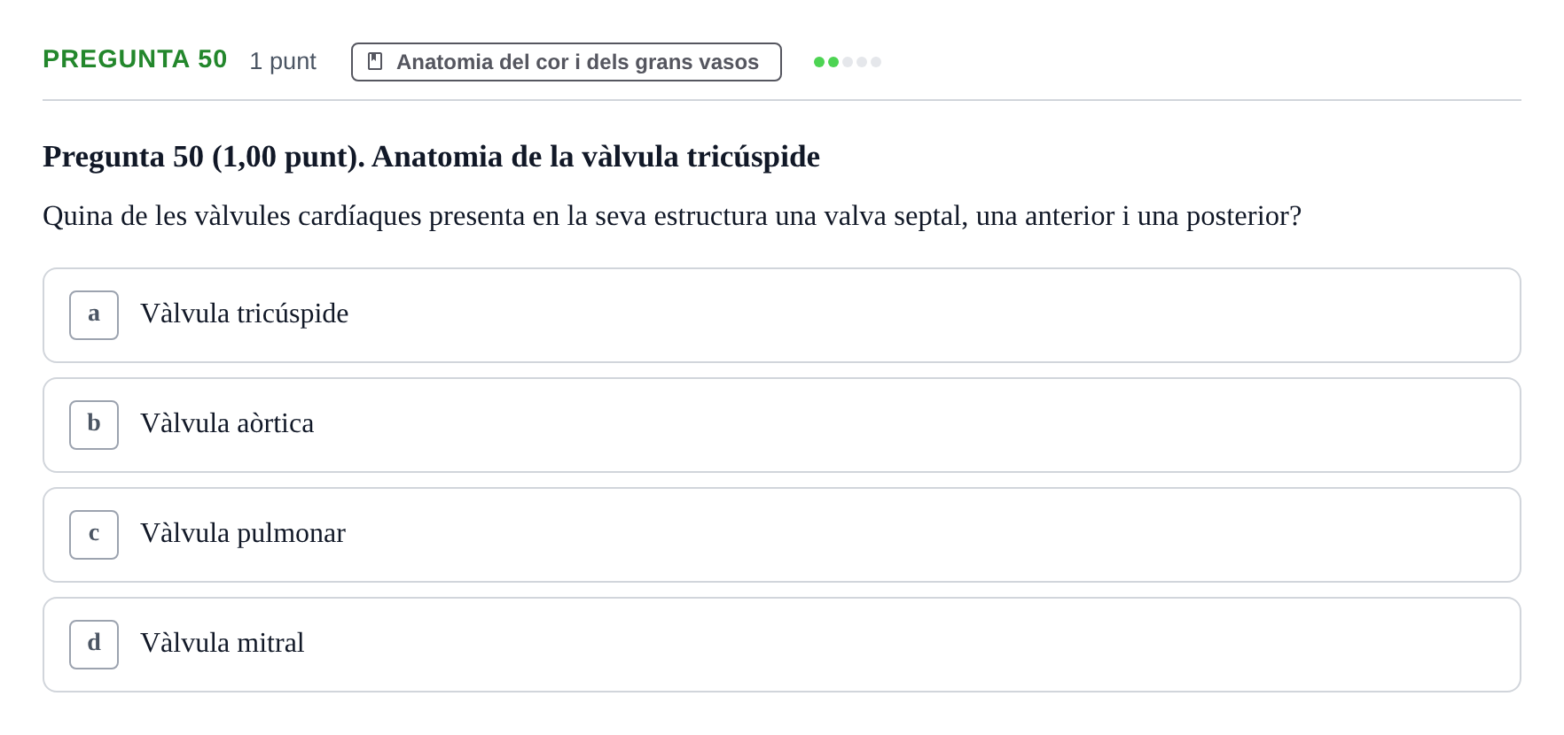 Enunciado: Pregunta 50 · Estructura i Funció del Cos Humà II UVIC Examen primer parcial: Estructura i Funció del Cos Humà II
