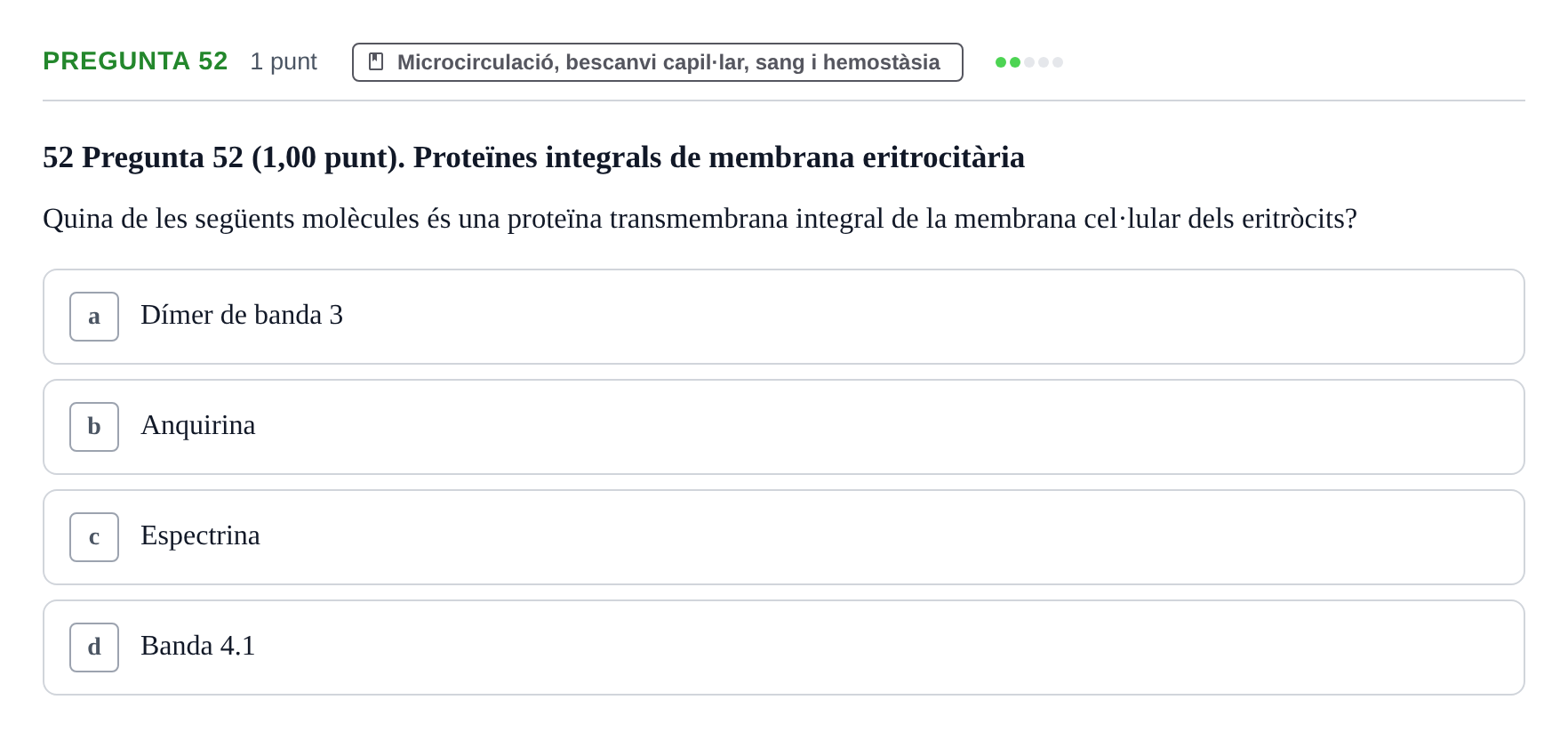 Enunciado: Pregunta 52 · Estructura i Funció del Cos Humà II UVIC Examen primer parcial: Estructura i Funció del Cos Humà II