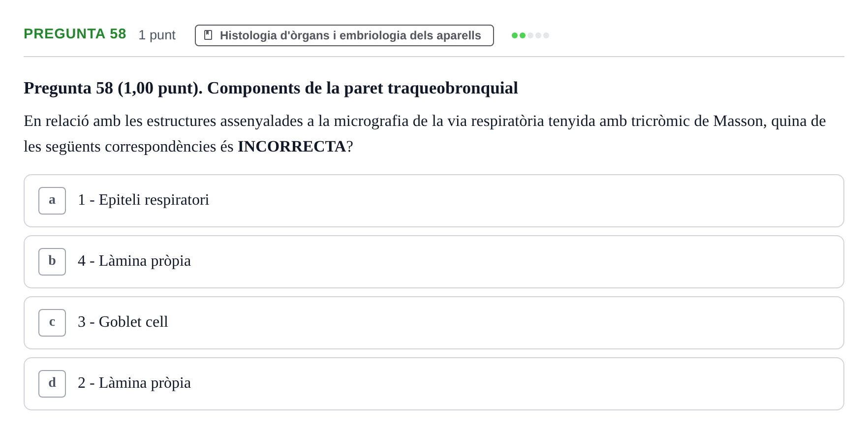 Enunciado: Pregunta 58 · Estructura i Funció del Cos Humà II UVIC Examen primer parcial: Estructura i Funció del Cos Humà II