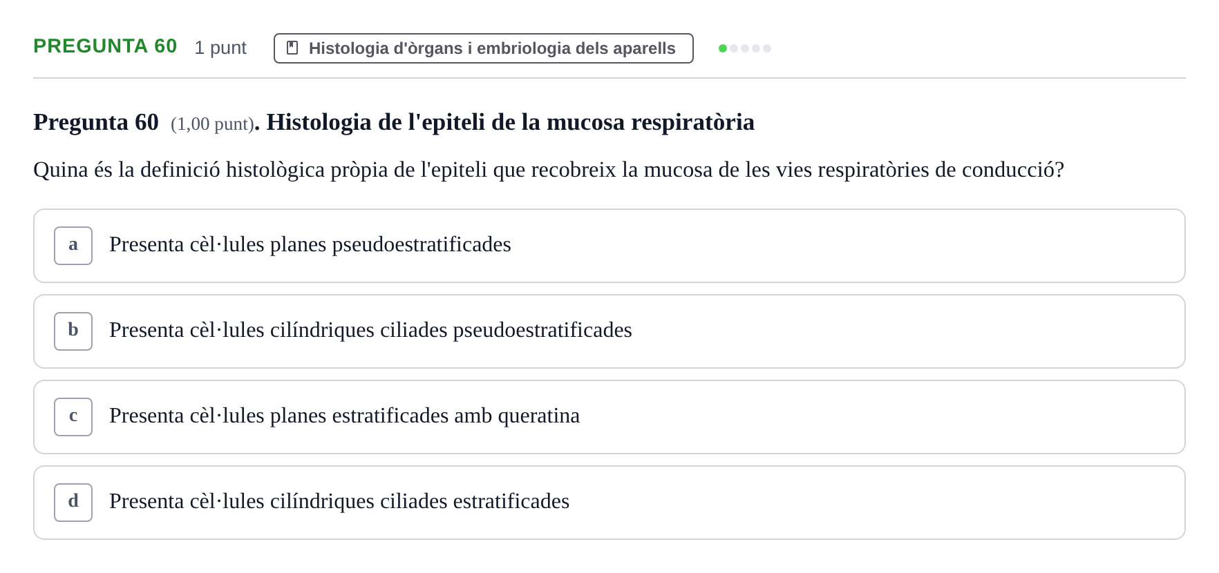 Enunciado: Pregunta 60 · Estructura i Funció del Cos Humà II UVIC Examen primer parcial: Estructura i Funció del Cos Humà II