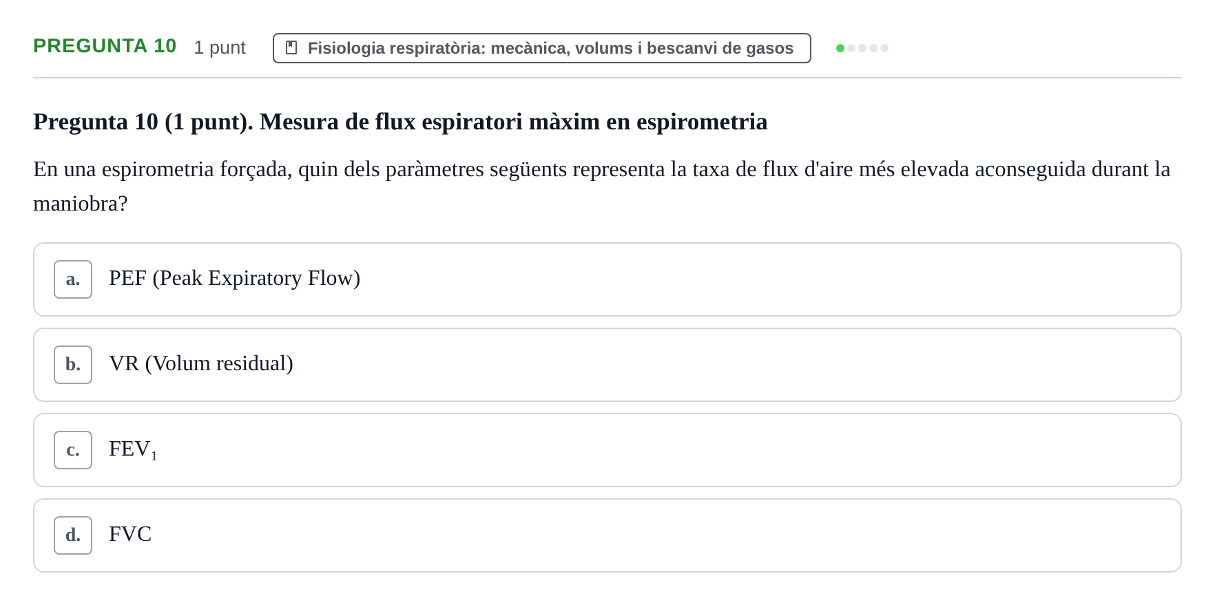 Enunciado: Pregunta 10 · Estructura i Funció del Cos Humà II UVIC Examen de síntesi: Estructura i Funció del Cos Humà II