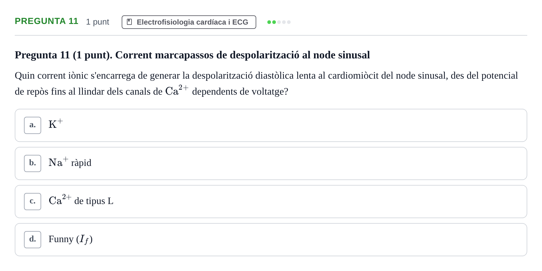 Enunciado: Pregunta 11 · Estructura i Funció del Cos Humà II UVIC Examen de síntesi: Estructura i Funció del Cos Humà II