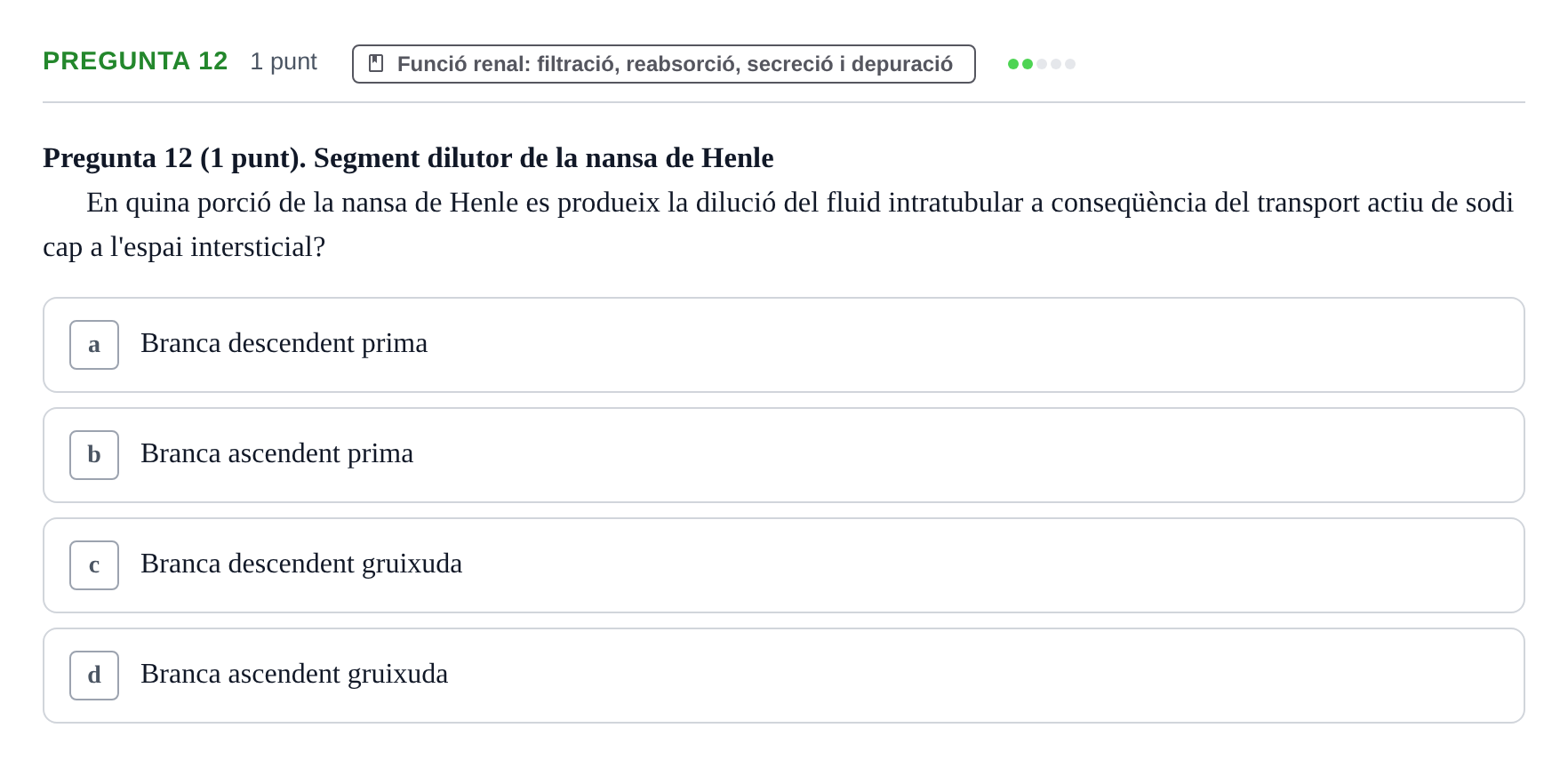 Enunciado: Pregunta 12 · Estructura i Funció del Cos Humà II UVIC Examen de síntesi: Estructura i Funció del Cos Humà II