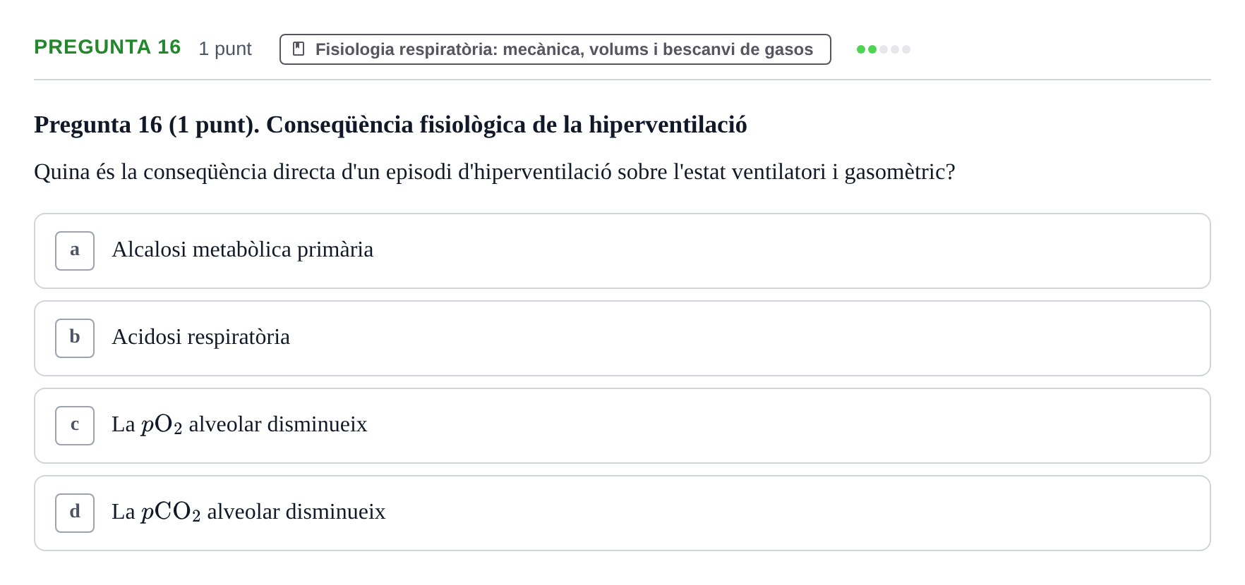 Enunciado: Pregunta 16 · Estructura i Funció del Cos Humà II UVIC Examen de síntesi: Estructura i Funció del Cos Humà II