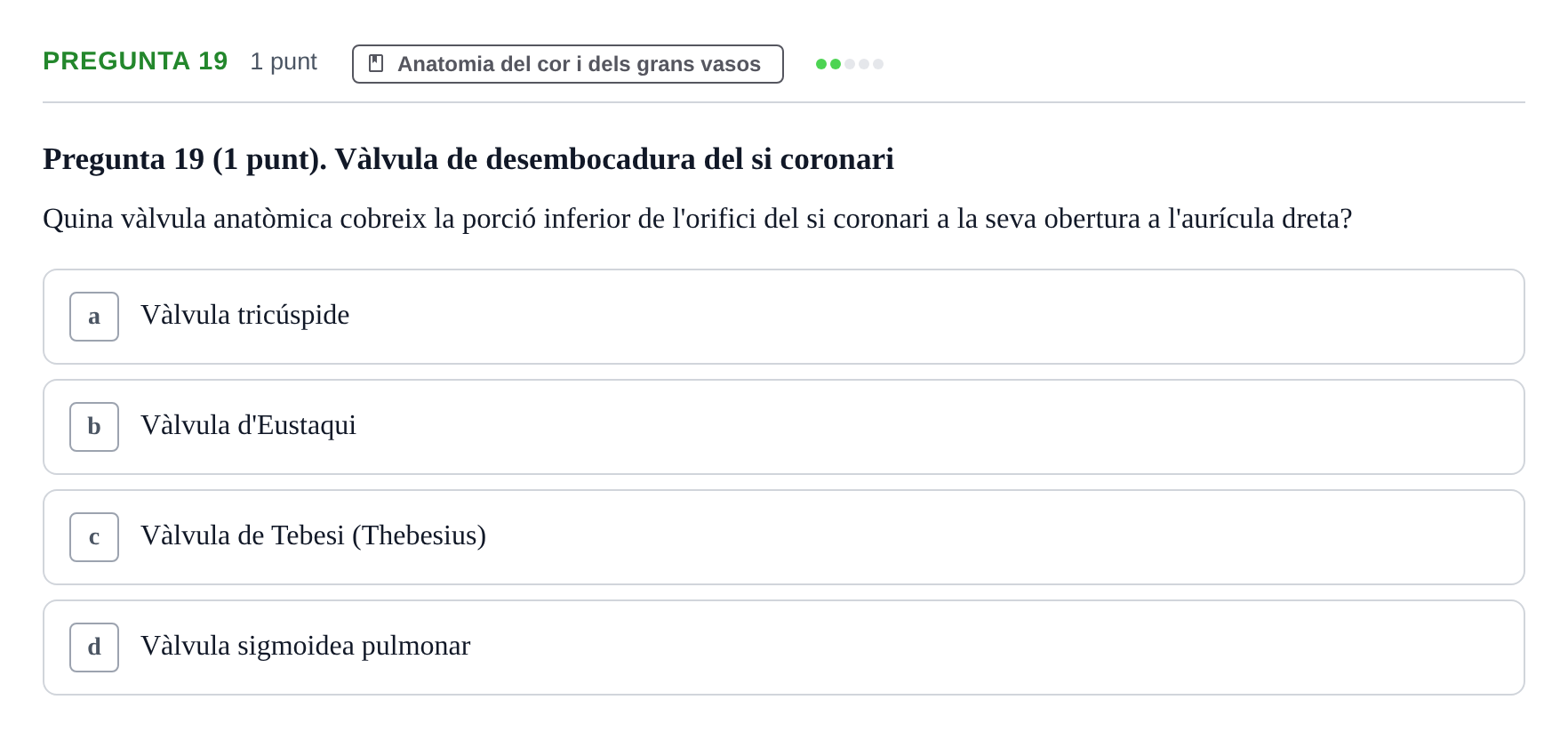 Enunciado: Pregunta 19 · Estructura i Funció del Cos Humà II UVIC Examen de síntesi: Estructura i Funció del Cos Humà II