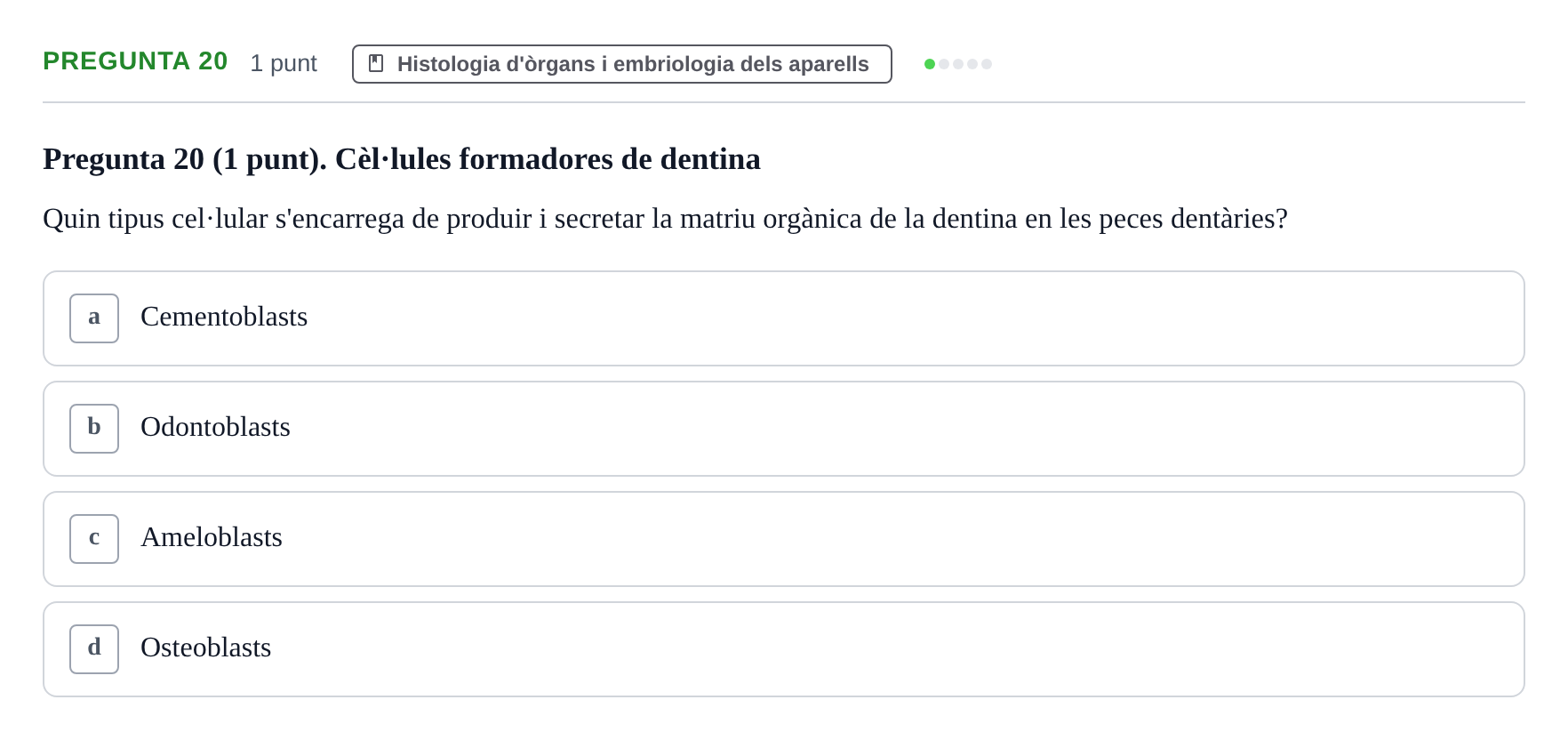 Enunciado: Pregunta 20 · Estructura i Funció del Cos Humà II UVIC Examen de síntesi: Estructura i Funció del Cos Humà II