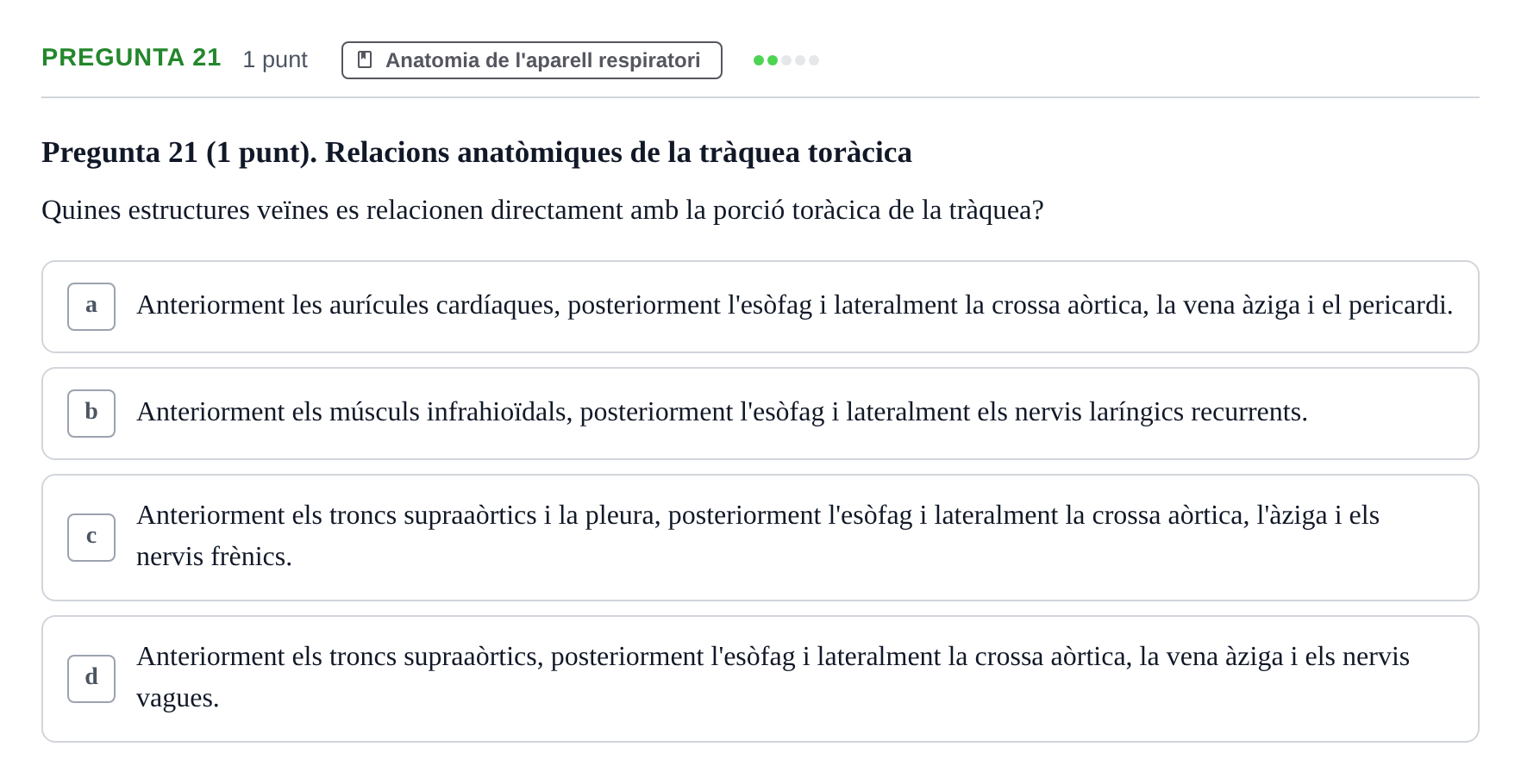 Enunciado: Pregunta 21 · Estructura i Funció del Cos Humà II UVIC Examen de síntesi: Estructura i Funció del Cos Humà II