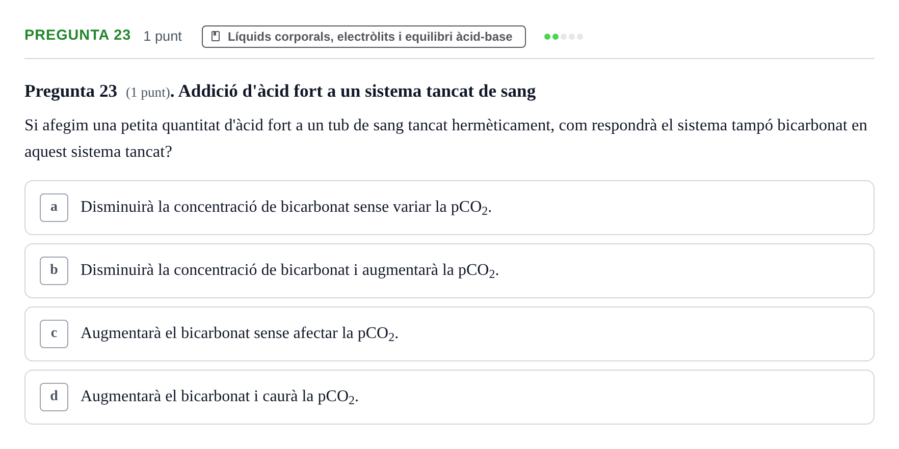 Enunciado: Pregunta 23 · Estructura i Funció del Cos Humà II UVIC Examen de síntesi: Estructura i Funció del Cos Humà II