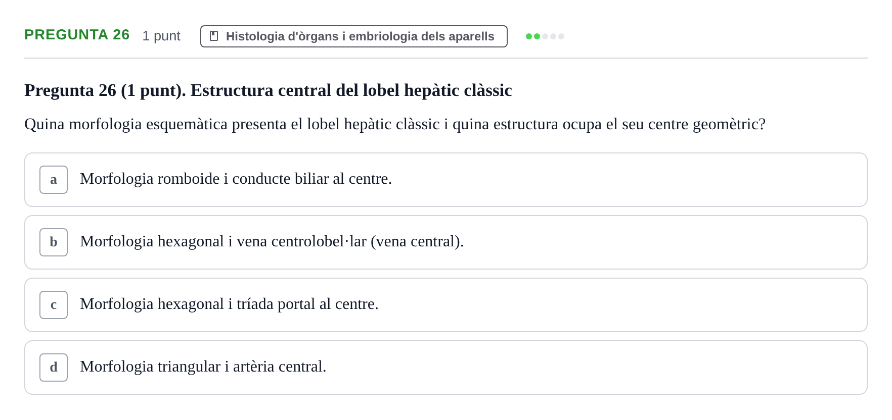 Enunciado: Pregunta 26 · Estructura i Funció del Cos Humà II UVIC Examen de síntesi: Estructura i Funció del Cos Humà II
