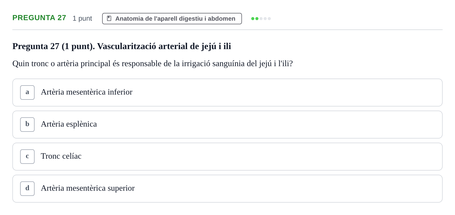 Enunciado: Pregunta 27 · Estructura i Funció del Cos Humà II UVIC Examen de síntesi: Estructura i Funció del Cos Humà II