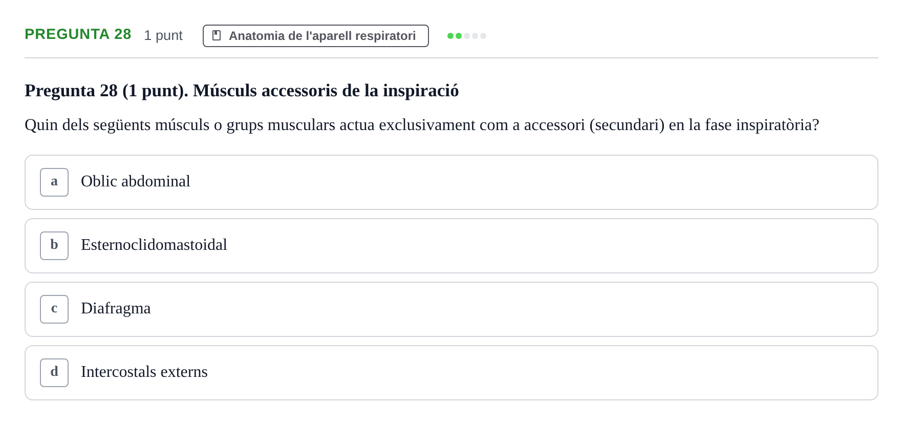 Enunciado: Pregunta 28 · Estructura i Funció del Cos Humà II UVIC Examen de síntesi: Estructura i Funció del Cos Humà II