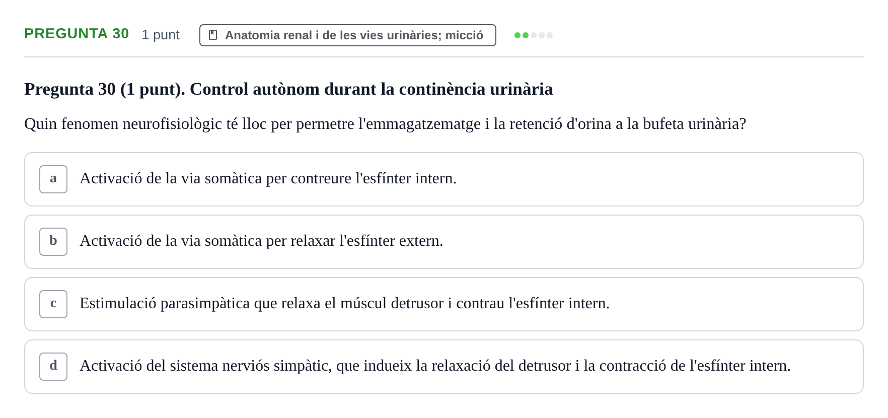 Enunciado: Pregunta 30 · Estructura i Funció del Cos Humà II UVIC Examen de síntesi: Estructura i Funció del Cos Humà II