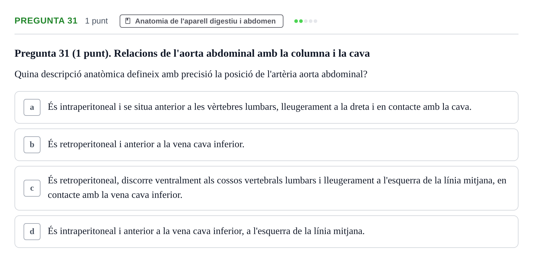 Enunciado: Pregunta 31 · Estructura i Funció del Cos Humà II UVIC Examen de síntesi: Estructura i Funció del Cos Humà II