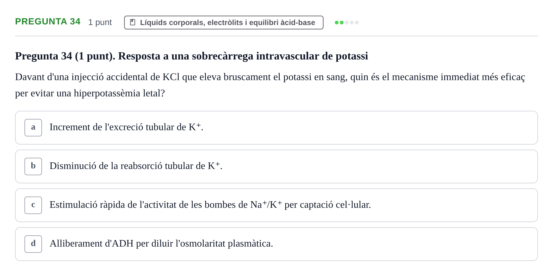 Enunciado: Pregunta 34 · Estructura i Funció del Cos Humà II UVIC Examen de síntesi: Estructura i Funció del Cos Humà II
