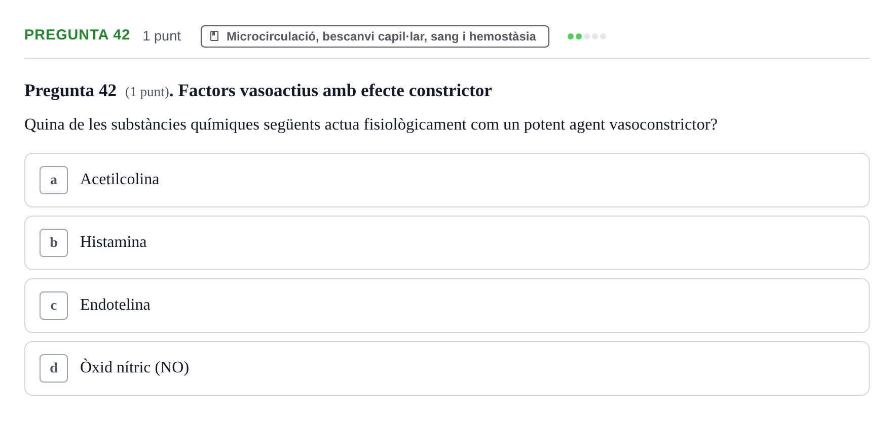 Enunciado: Pregunta 42 · Estructura i Funció del Cos Humà II UVIC Examen de síntesi: Estructura i Funció del Cos Humà II