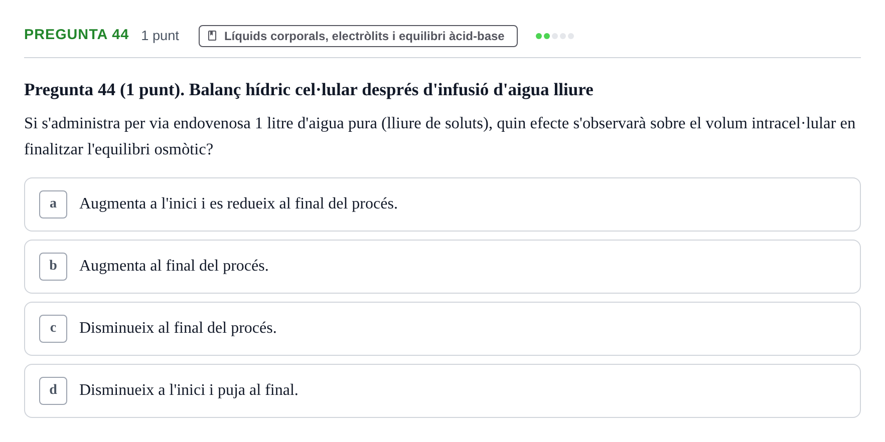 Enunciado: Pregunta 44 · Estructura i Funció del Cos Humà II UVIC Examen de síntesi: Estructura i Funció del Cos Humà II
