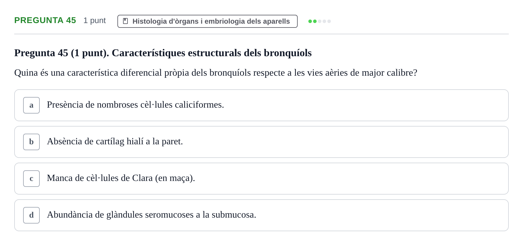 Enunciado: Pregunta 45 · Estructura i Funció del Cos Humà II UVIC Examen de síntesi: Estructura i Funció del Cos Humà II