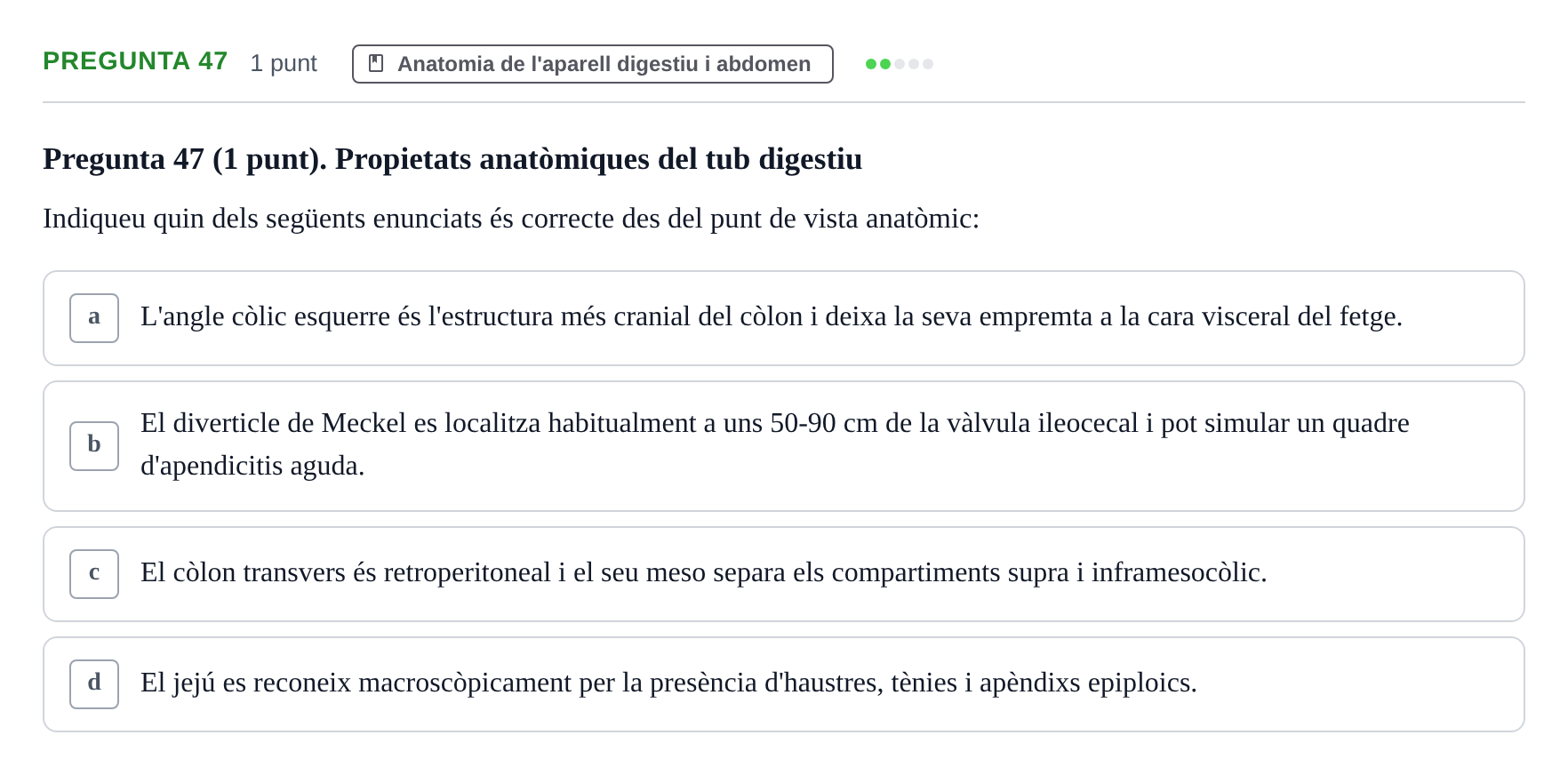 Enunciado: Pregunta 47 · Estructura i Funció del Cos Humà II UVIC Examen de síntesi: Estructura i Funció del Cos Humà II