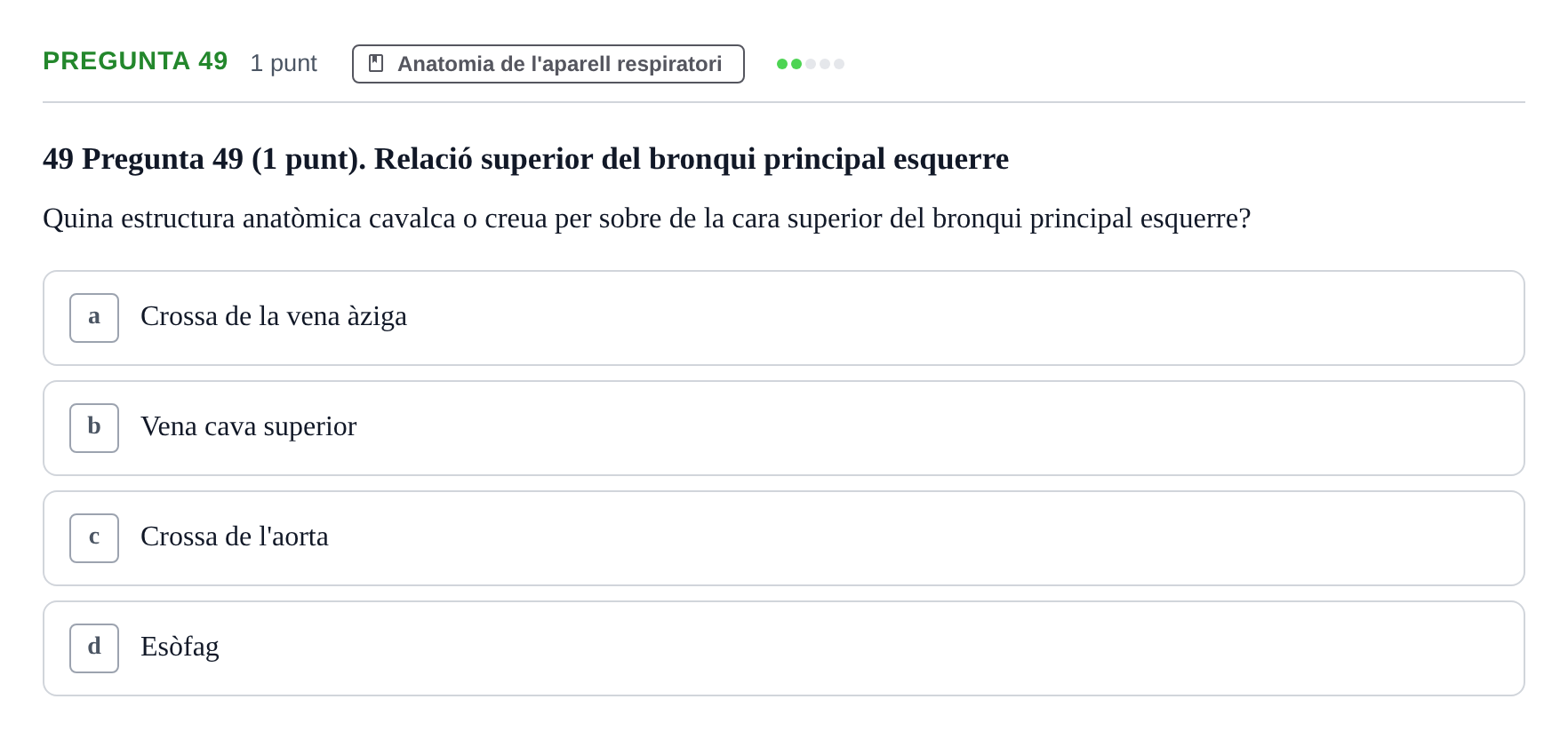 Enunciado: Pregunta 49 · Estructura i Funció del Cos Humà II UVIC Examen de síntesi: Estructura i Funció del Cos Humà II