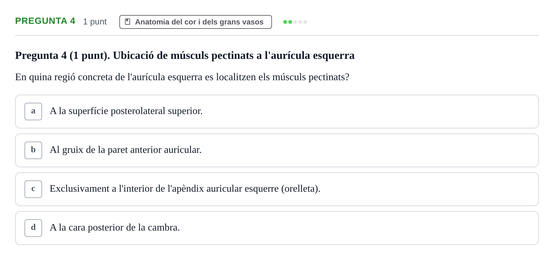 Enunciado: Pregunta 4 · Estructura i Funció del Cos Humà II UVIC Examen de síntesi: Estructura i Funció del Cos Humà II