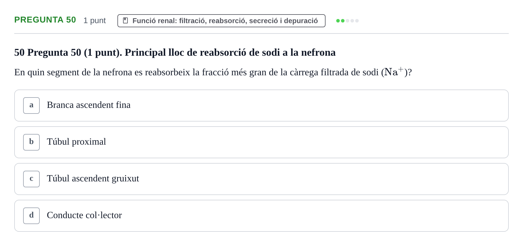 Enunciado: Pregunta 50 · Estructura i Funció del Cos Humà II UVIC Examen de síntesi: Estructura i Funció del Cos Humà II