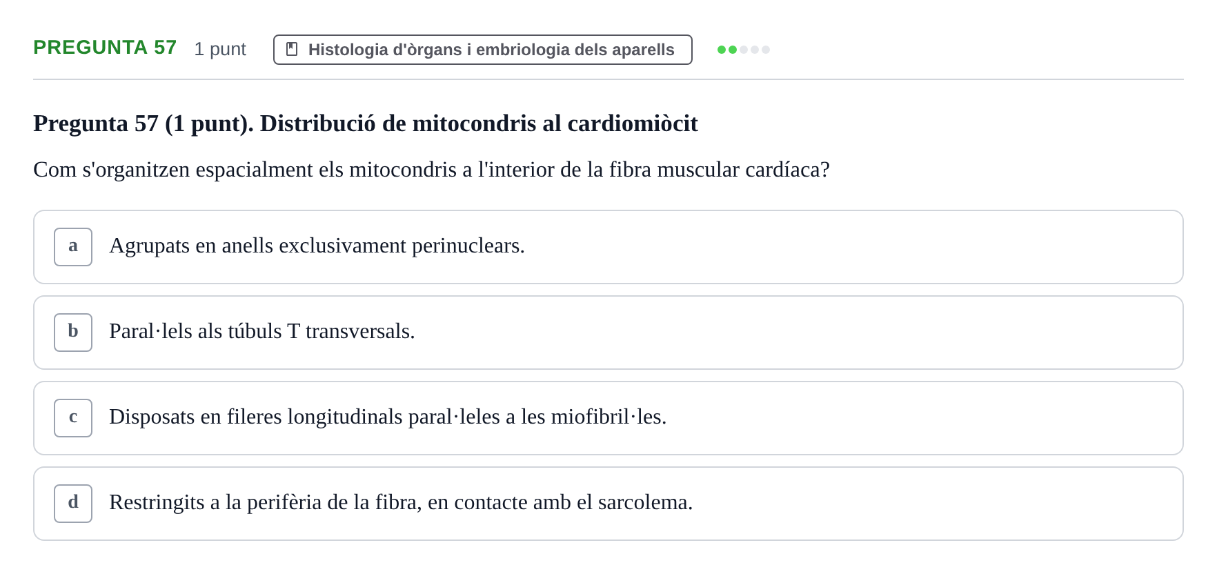 Enunciado: Pregunta 57 · Estructura i Funció del Cos Humà II UVIC Examen de síntesi: Estructura i Funció del Cos Humà II