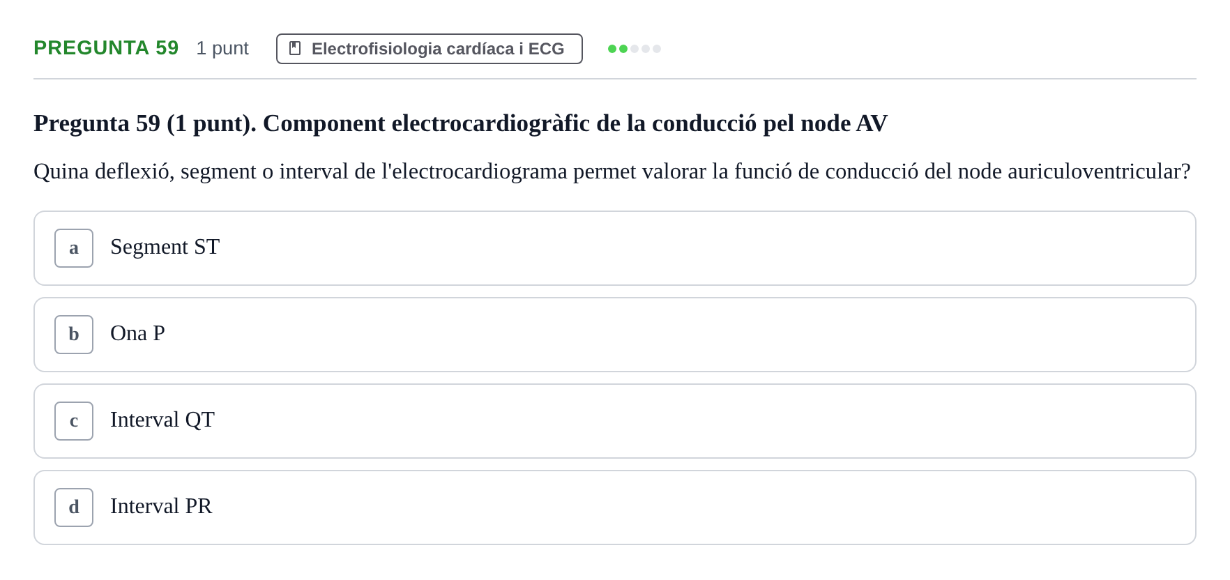 Enunciado: Pregunta 59 · Estructura i Funció del Cos Humà II UVIC Examen de síntesi: Estructura i Funció del Cos Humà II