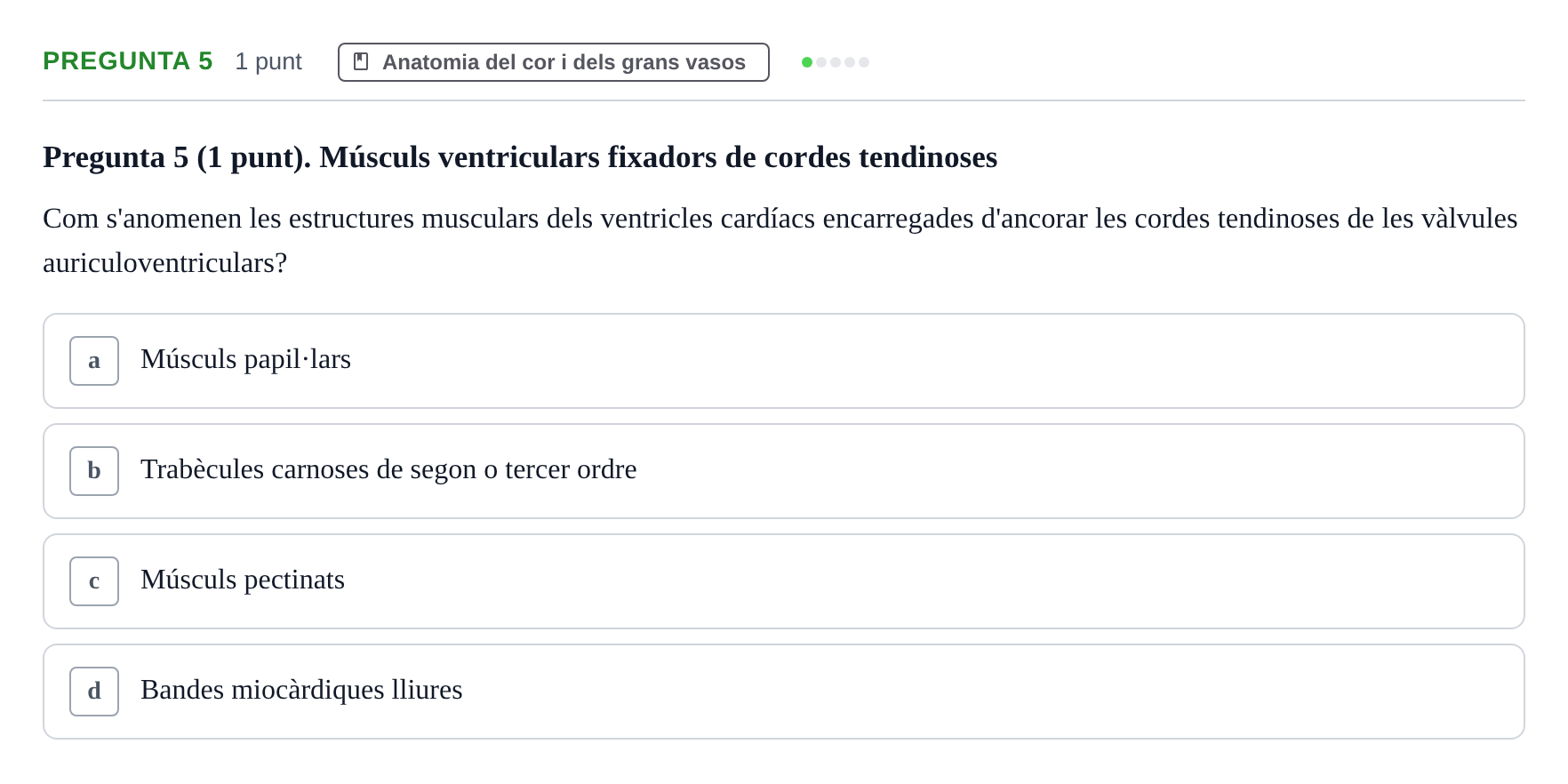 Enunciado: Pregunta 5 · Estructura i Funció del Cos Humà II UVIC Examen de síntesi: Estructura i Funció del Cos Humà II