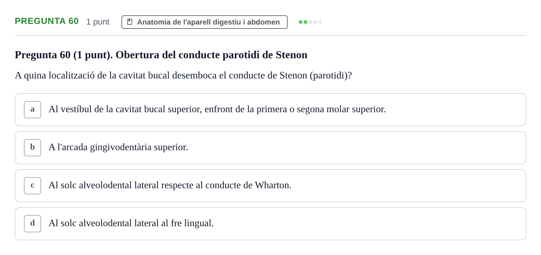 Enunciado: Pregunta 60 · Estructura i Funció del Cos Humà II UVIC Examen de síntesi: Estructura i Funció del Cos Humà II