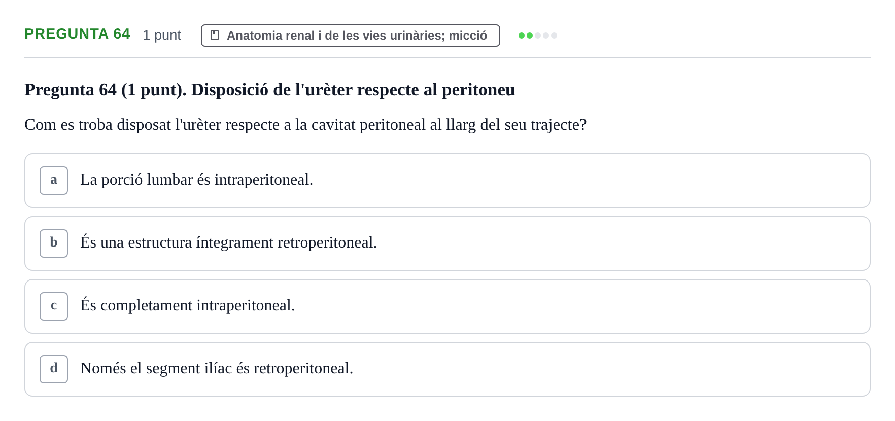Enunciado: Pregunta 64 · Estructura i Funció del Cos Humà II UVIC Examen de síntesi: Estructura i Funció del Cos Humà II