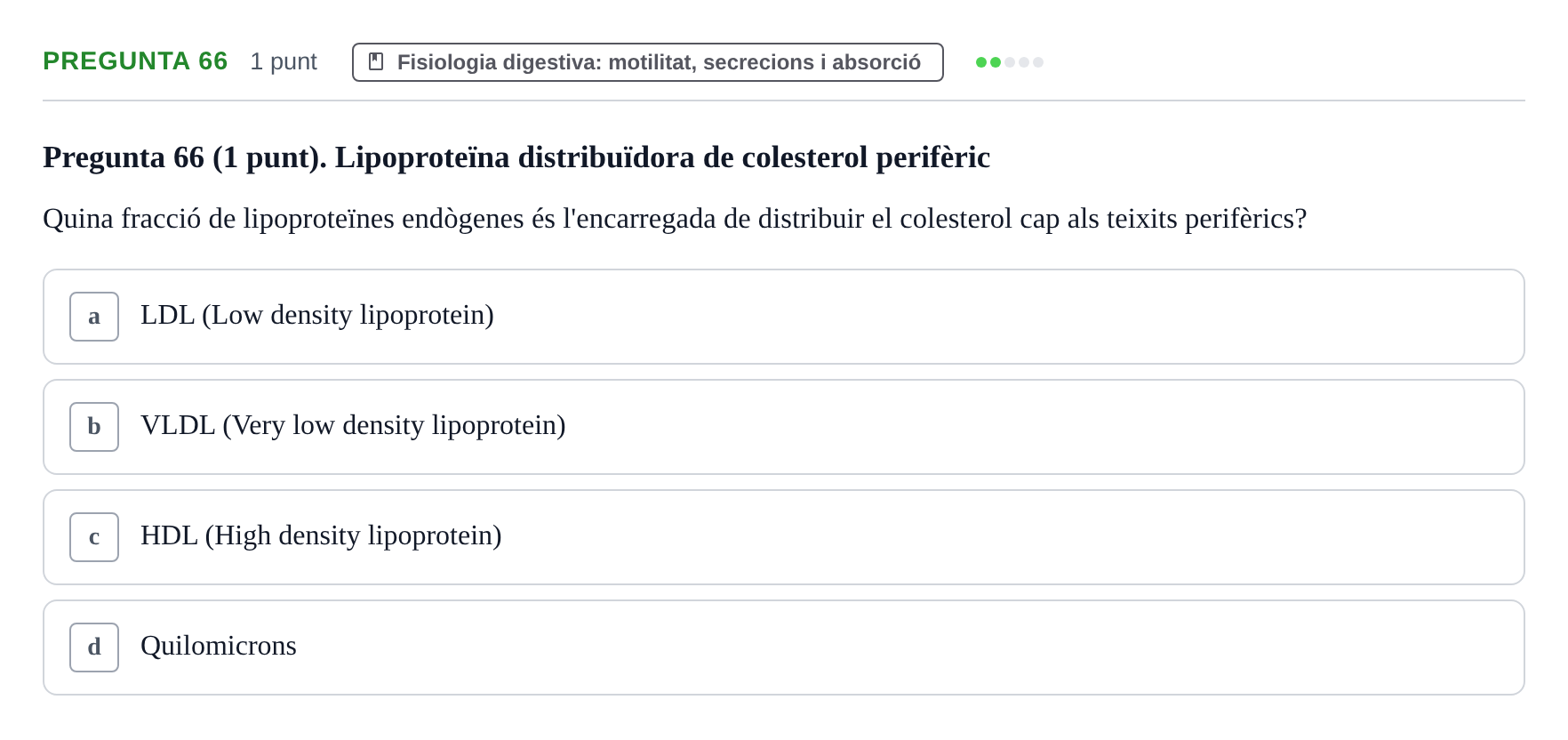 Enunciado: Pregunta 66 · Estructura i Funció del Cos Humà II UVIC Examen de síntesi: Estructura i Funció del Cos Humà II