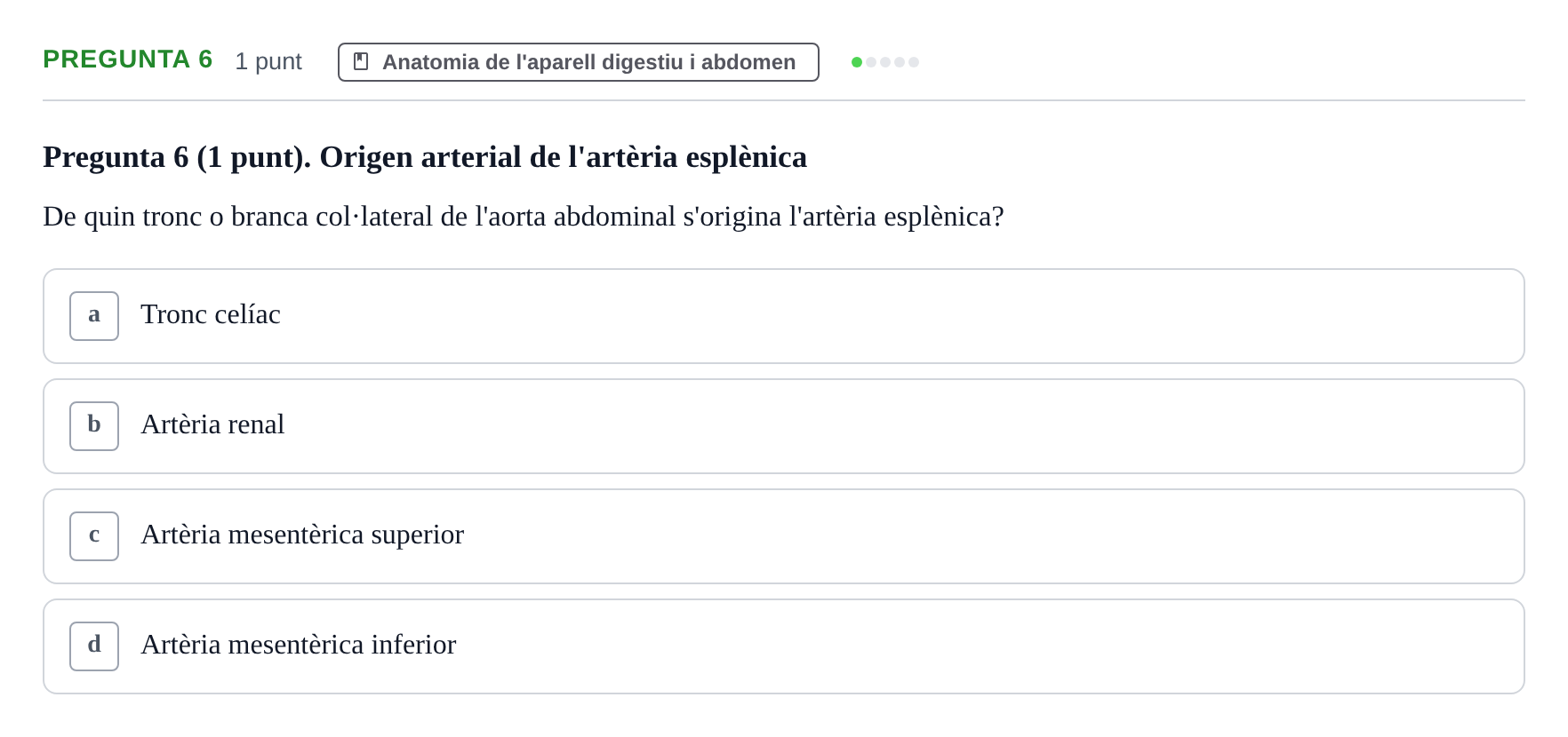 Enunciado: Pregunta 6 · Estructura i Funció del Cos Humà II UVIC Examen de síntesi: Estructura i Funció del Cos Humà II