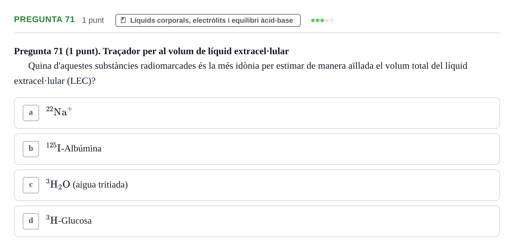 Enunciado: Pregunta 71 · Estructura i Funció del Cos Humà II UVIC Examen de síntesi: Estructura i Funció del Cos Humà II