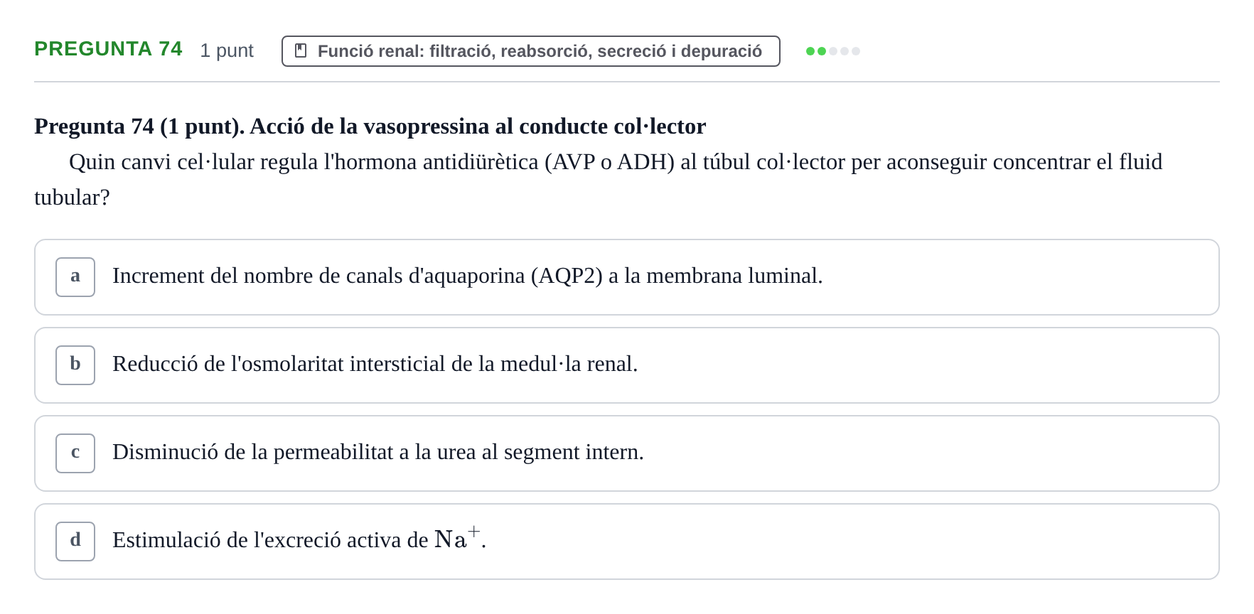 Enunciado: Pregunta 74 · Estructura i Funció del Cos Humà II UVIC Examen de síntesi: Estructura i Funció del Cos Humà II