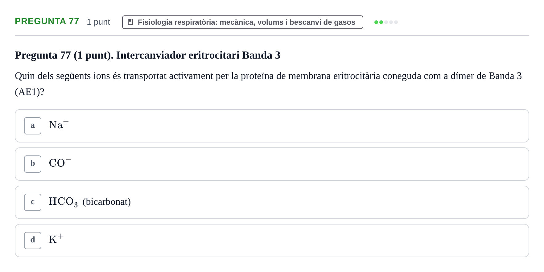 Enunciado: Pregunta 77 · Estructura i Funció del Cos Humà II UVIC Examen de síntesi: Estructura i Funció del Cos Humà II