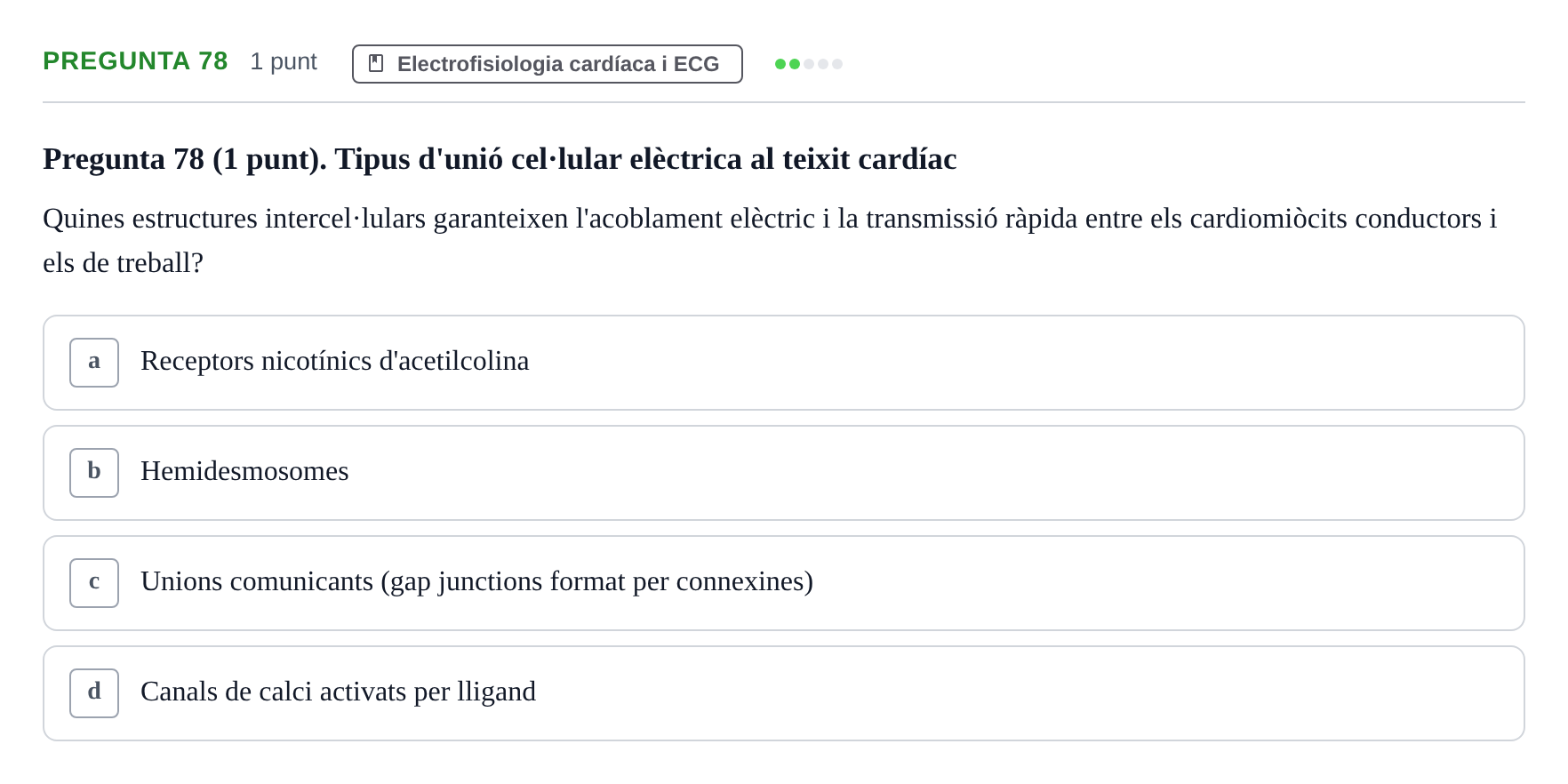 Enunciado: Pregunta 78 · Estructura i Funció del Cos Humà II UVIC Examen de síntesi: Estructura i Funció del Cos Humà II