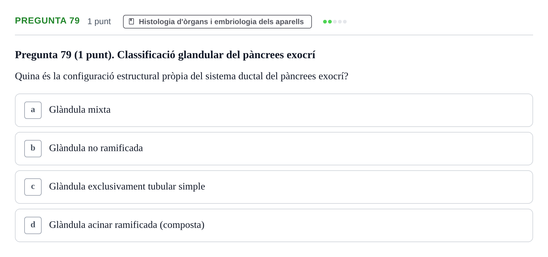 Enunciado: Pregunta 79 · Estructura i Funció del Cos Humà II UVIC Examen de síntesi: Estructura i Funció del Cos Humà II