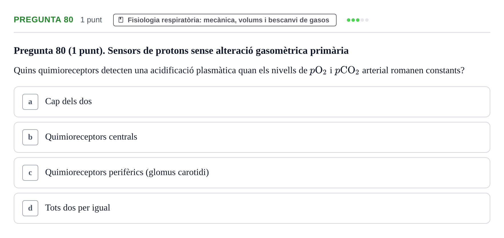 Enunciado: Pregunta 80 · Estructura i Funció del Cos Humà II UVIC Examen de síntesi: Estructura i Funció del Cos Humà II