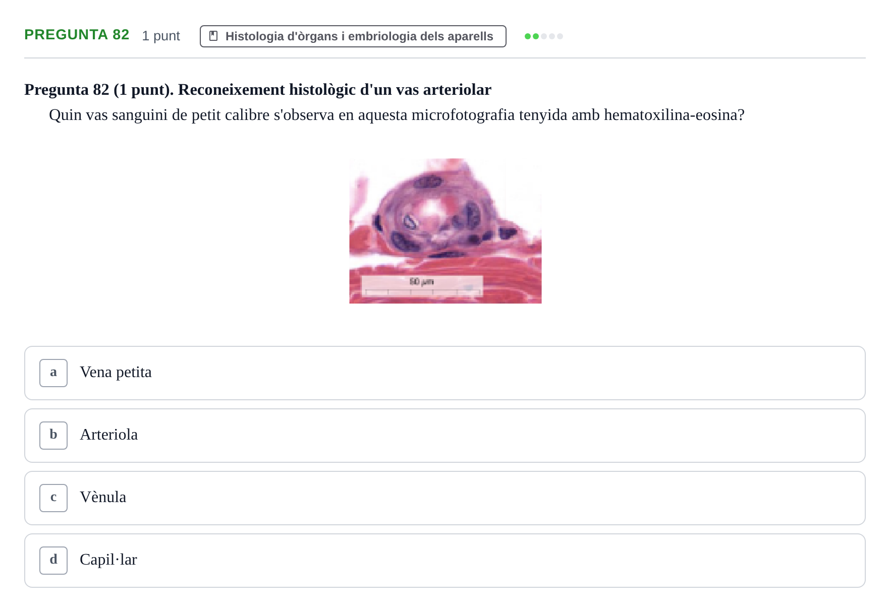Enunciado: Pregunta 82 · Estructura i Funció del Cos Humà II UVIC Examen de síntesi: Estructura i Funció del Cos Humà II