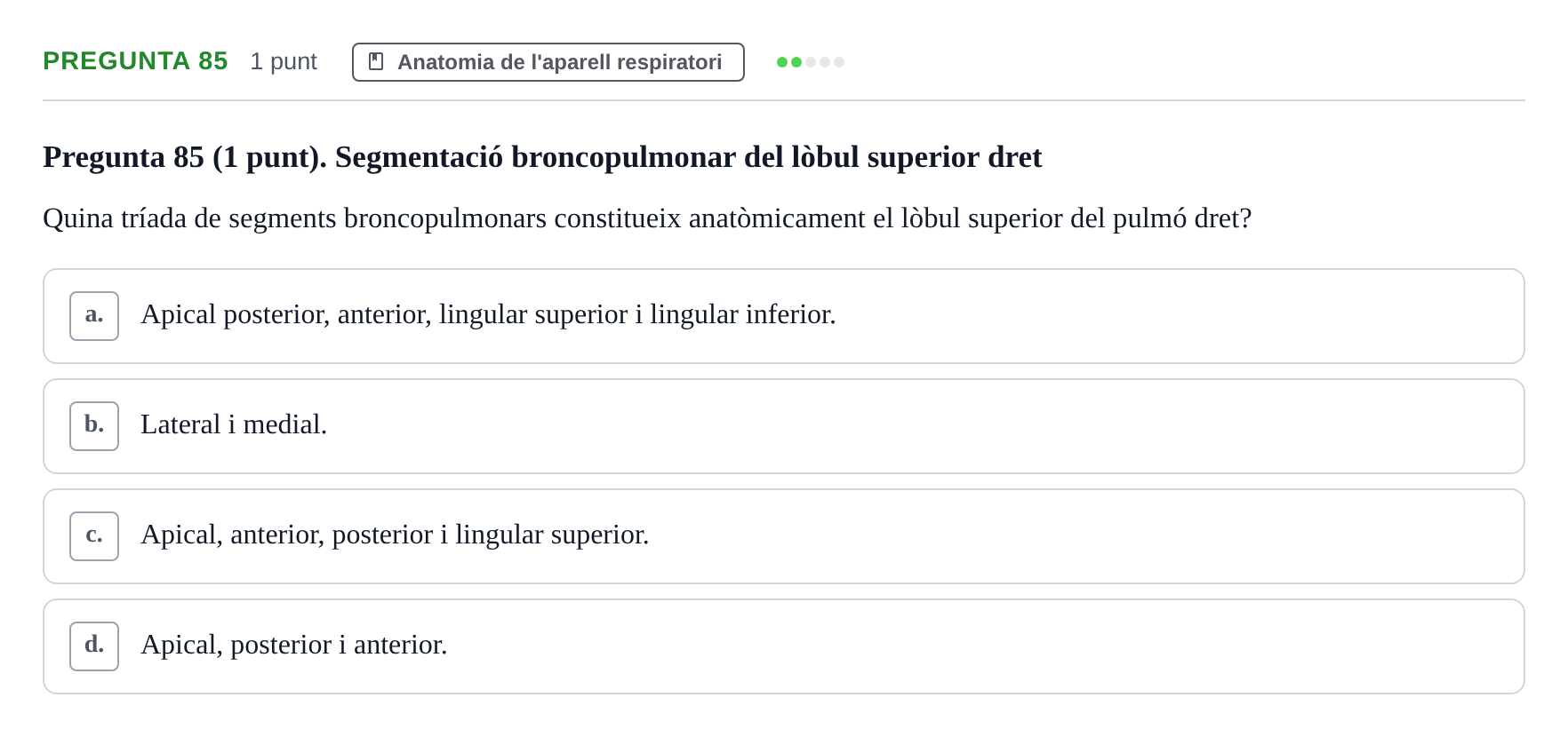 Enunciado: Pregunta 85 · Estructura i Funció del Cos Humà II UVIC Examen de síntesi: Estructura i Funció del Cos Humà II