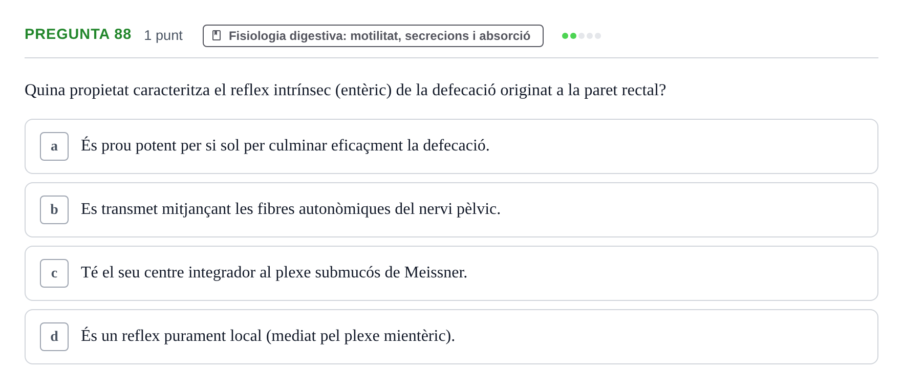 Enunciado: Pregunta 88 · Estructura i Funció del Cos Humà II UVIC Examen de síntesi: Estructura i Funció del Cos Humà II