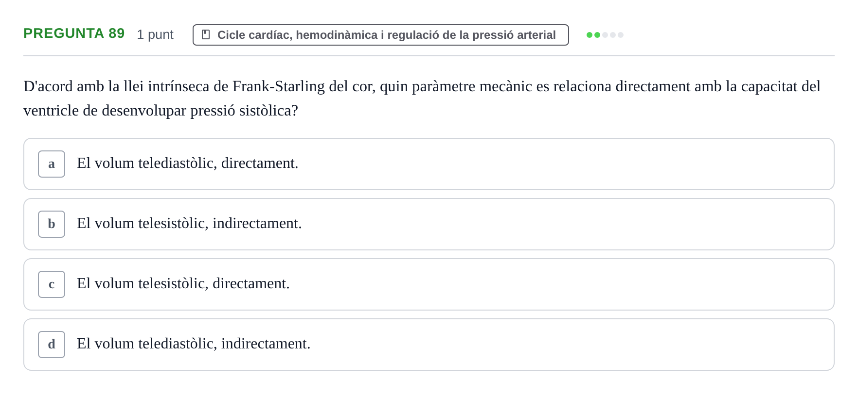 Enunciado: Pregunta 89 · Estructura i Funció del Cos Humà II UVIC Examen de síntesi: Estructura i Funció del Cos Humà II