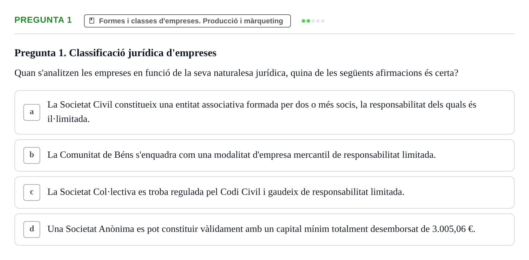 Enunciado: Pregunta 1 · Fundamentos de Gestión de Empresas UDL Examen Segon Parcial. Fonaments de Gestió d'Empreses (Temes 6 al 10)