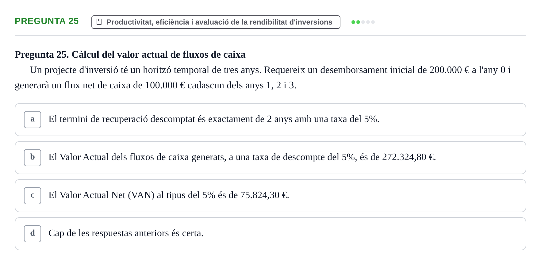 Enunciado: Pregunta 25 · Fundamentos de Gestión de Empresas UDL Examen Segon Parcial. Fonaments de Gestió d'Empreses (Temes 6 al 10)