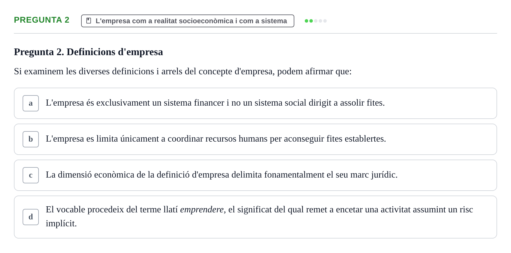 Enunciado: Pregunta 2 · Fundamentos de Gestión de Empresas UDL Examen Segon Parcial. Fonaments de Gestió d'Empreses (Temes 6 al 10)